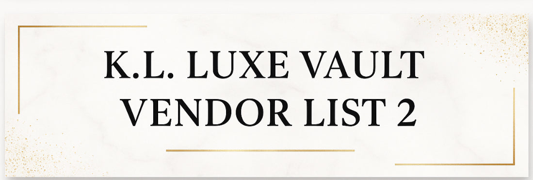 ✨ K.L. Luxe Vault Exclusive Vendor List 2 ✨