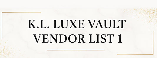 ✨ K.L. Luxe Vault Exclusive Vendor List 1 ✨