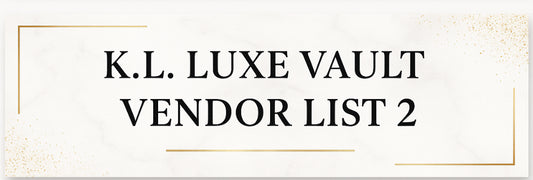 ✨ K.L. Luxe Vault Exclusive Vendor List 2 ✨